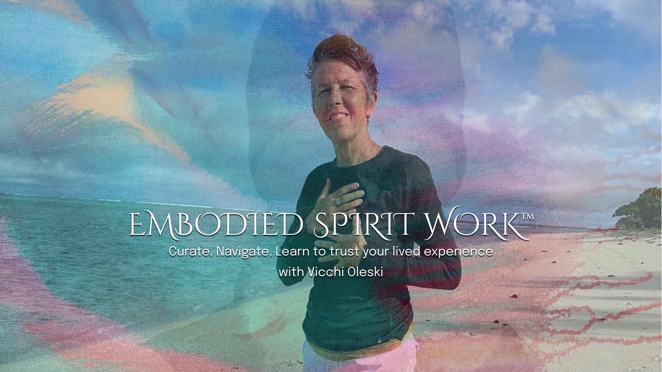 Vicchi Oleski - Embodied Spirit Work ™ FeelHEAL your Health and Live your Vitality
